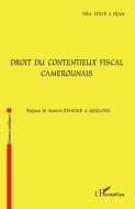Droit du contentieux fiscal camerounais di Félix Ateck A Djam edito da Editions L'Harmattan