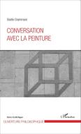 Conversation avec la peinture di Gisèle Grammare edito da Editions L'Harmattan