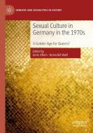Sexual Culture In Germany In The 1970s edito da Springer Nature Switzerland AG