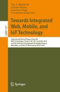 Towards Integrated Web, Mobile, and IoT Technology edito da Springer International Publishing