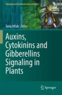Auxins, Cytokinins and Gibberellins Signaling in Plants edito da Springer International Publishing