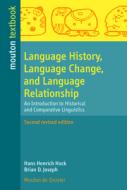 Language History, Language Change, and Language Relationship: An Introduction to Historical and Comparative Linguistics di Hans Henrich Hock, Brian D. Joseph edito da Mouton de Gruyter