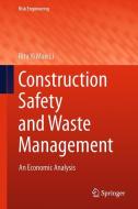 Construction Safety and Waste Management di Rita Yi Man Li edito da Springer-Verlag GmbH