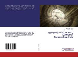 Economics of ALPHANSO MANGO in Maharashtra,India di Mohanrao Jadhav, Dhuri. S. S. Giri D. D. edito da LAP Lambert Academic Publishing