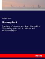 The scrap-book di William Fields edito da hansebooks