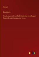 Kochbuch di Anonym edito da Outlook Verlag