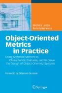 Object-Oriented Metrics in Practice di Michele Lanza, Radu Marinescu edito da Springer-Verlag GmbH