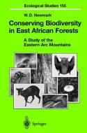 Conserving Biodiversity in East African Forests di W. D. Newmark edito da Springer Berlin Heidelberg