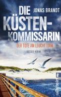 Die Küstenkommissarin - Der Tote am Leuchtturm di Jonas Brandt edito da Ullstein Taschenbuchvlg.