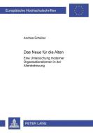 Das Neue für die Alten di Andrea Schüller edito da Lang, Peter GmbH