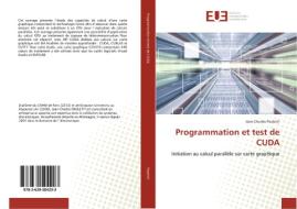 Programmation et test de CUDA di Jean-Charles Paoletti edito da Editions universitaires europeennes EUE