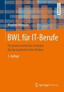 BWL für IT-Berufe di Manfred Wünsche edito da Gabler, Betriebswirt.-Vlg