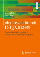 Abschlussarbeiten mit LaTeX erstellen di Marcel Müller, Elmar Wings edito da Springer-Verlag GmbH