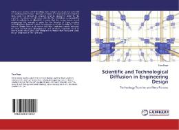 Scientific and Technological Diffusion in Engineering Design di Tom Page edito da LAP Lambert Academic Publishing