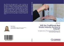 Will the Traditional Real Estate Industry Survive in Ireland? di Judie Russell edito da LAP Lambert Academic Publishing