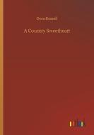 A Country Sweetheart di Dora Russell edito da Outlook Verlag