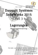 SolidWorks 2015 Teil 3 Lagerungen di Hans-J. Engelke edito da Books on Demand
