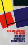 Mein Verständnis von Kunst und meine kritischen Anmerkungen di Max Bräutigam edito da Books on Demand