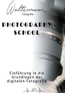 Photography School di Mirko Waltermann edito da Books on Demand