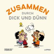Peanuts Geschenkbuch: Zusammen durch dick und dünn di Charles M. Schulz edito da Lappan Verlag