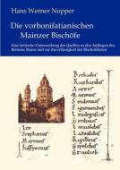 Die vorbonifatianischen Mainzer Bischöfe di Hans Werner Nopper edito da Books on Demand