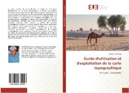 Guide d'utilisation et d'exploitation de la carte topographique di Kedeu Passinring edito da Editions universitaires europeennes EUE