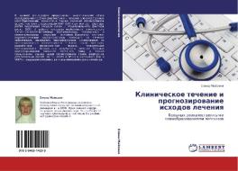 Klinicheskoe techenie i prognozirowanie ishodow lecheniq di Elena Majsenq edito da LAP LAMBERT Academic Publishing