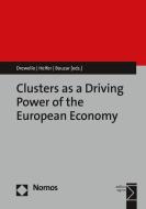 Clusters as a Driving Power of the European Economy edito da Nomos Verlagsges.MBH + Co