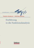 Einfuhrung In Die Funktionalanalysis di Friedrich Hirzebruch, Winfried Scharlau edito da Spektrum Akademischer Verlag