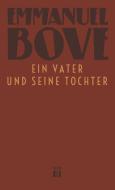 Ein Vater und seine Tochter di Emmanuel Bove edito da edition diá Verlag