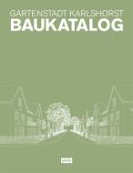 Gartenstadt  Karlshorst -  Baukatalog di Klaus Theo Brenner edito da Jovis Verlag GmbH