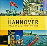 Hannover ist die schönste Stadt der Welt di Udo Iwannek edito da Kajo Verlag