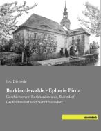 Burkhardswalde - Ephorie Pirna di J. A. Dietterle edito da SaxoniaBuch