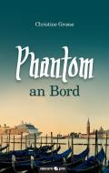 Phantom an Bord di Christine Grosse edito da novum Verlag