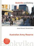 Australian Army Reserve di Jesse Russell, Ronald Cohn edito da Book On Demand Ltd.