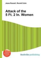 Attack Of The 5 Ft. 2 In. Women edito da Book On Demand Ltd.