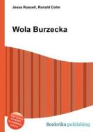Wola Burzecka edito da Book On Demand Ltd.