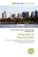 Geography Of Massachusetts edito da Vdm Publishing House