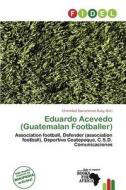 Eduardo Acevedo (guatemalan Footballer) edito da Fidel