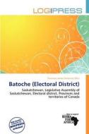 Batoche (electoral District) edito da Log Press