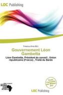 Gouvernement L On Gambetta edito da Loc Publishing