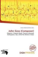 John Goss (composer) edito da Dign Press