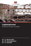 Leptospirose di S. Niraimathi, M. Govindarajan, A. Amsath edito da Editions Notre Savoir