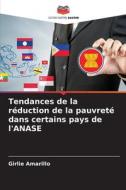 Tendances de la réduction de la pauvreté dans certains pays de l'ANASE di Girlie Amarillo edito da Editions Notre Savoir