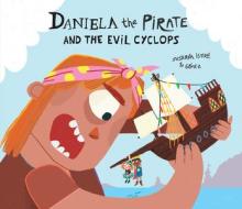 Daniela the Pirate and the Evil Cyclops di Susanna Isern edito da NUBEOCHO