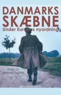 Danmarks skæbne under Europas nyordning di Peter de Hemmer Gudme edito da Lindhardt og Ringhof