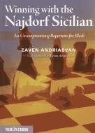 WINNING W/THE NAJDORF SICILIAN di Zaven Andriasyan edito da NEW IN CHESS