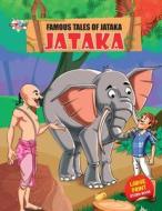 Famous Tales of Jataka di Priyanka Verma edito da Diamond Books