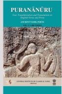 PURANANURU: TEXT, TRANSLITERATION AND TR di P. MARUDANAYAGAM edito da LIGHTNING SOURCE UK LTD