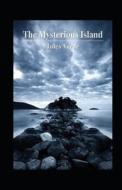 The Mysterious Island Annotated di Verne Jules Verne edito da Independently Published